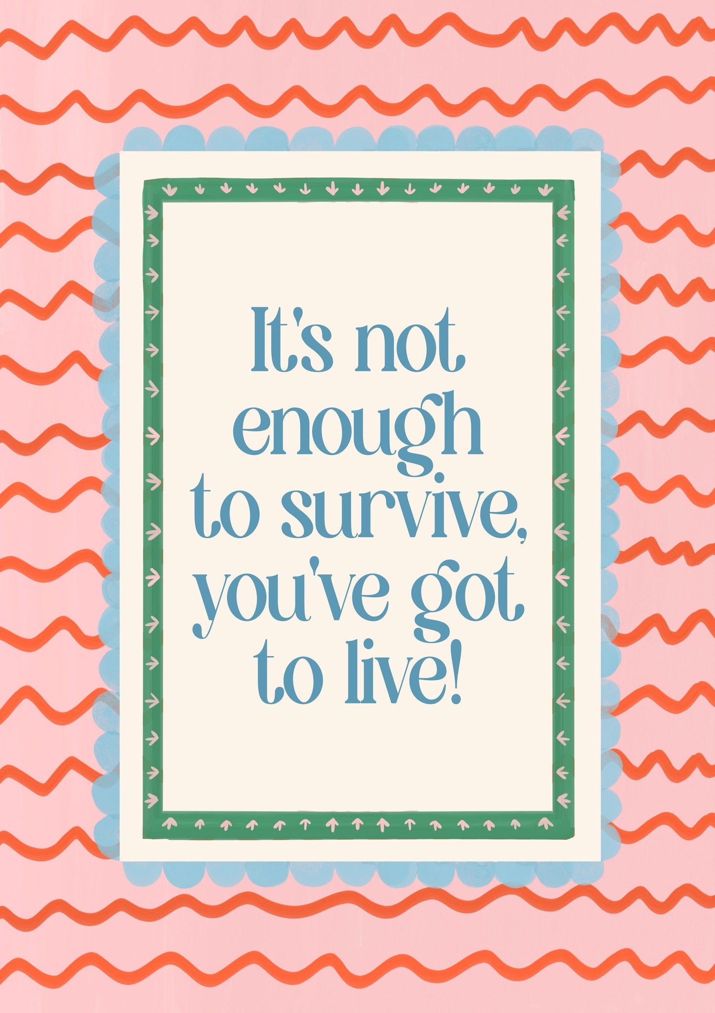 It's Not Enough To Survive Print, Pink Quote Wall Art