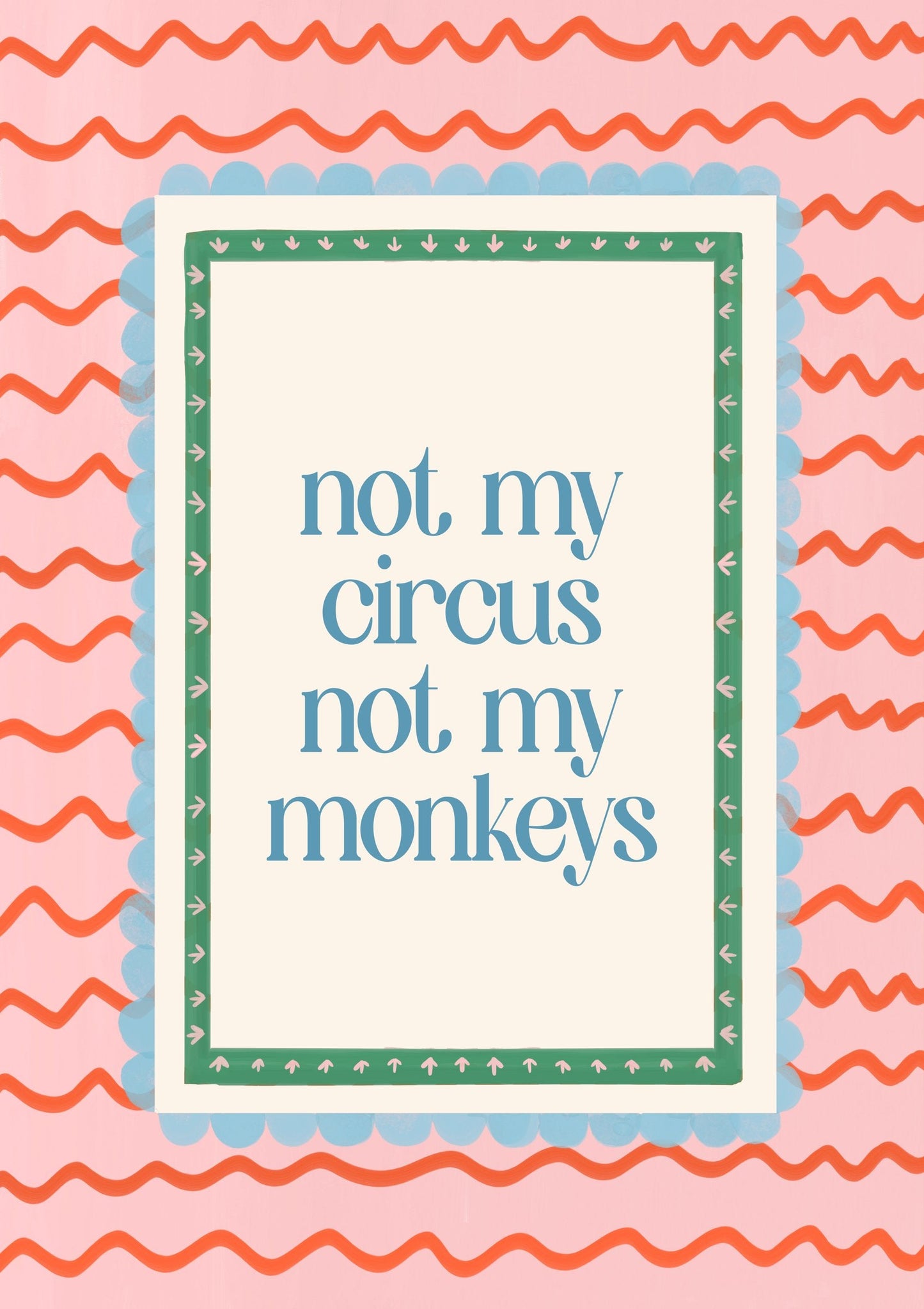 Not My Circus Print, Funny Quote Wall Art