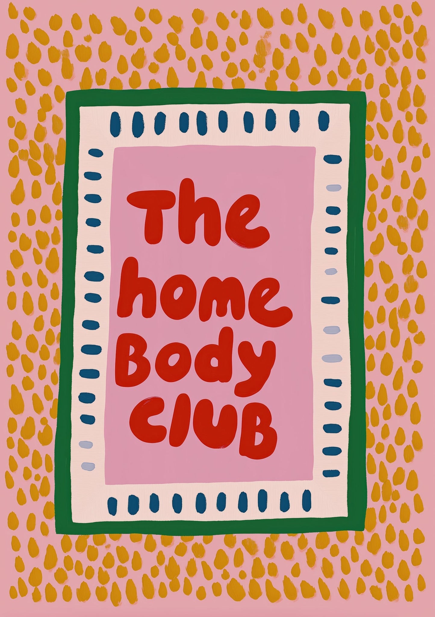 Home Body Club Typography Print, Playful Quote Wall Art