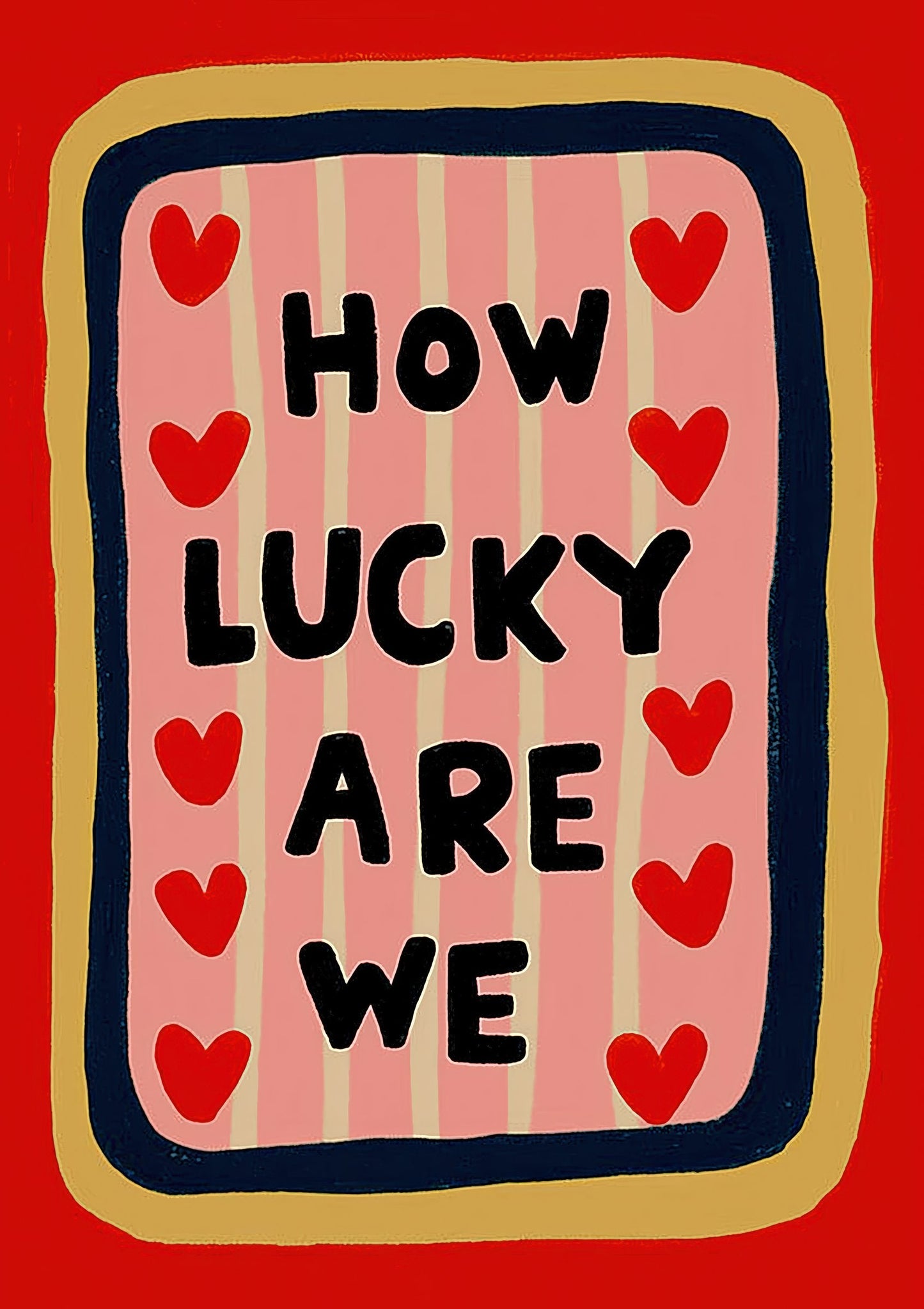 How Lucky Are We Print, Heart Quote Typography Wall Art