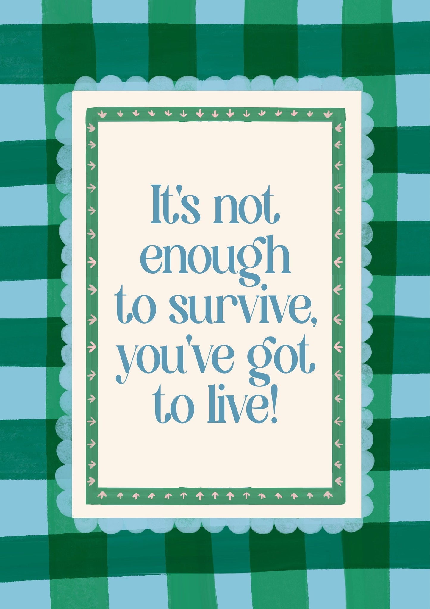 It's Not Enough To Survive Print, Blue Gingham Quote Wall Art