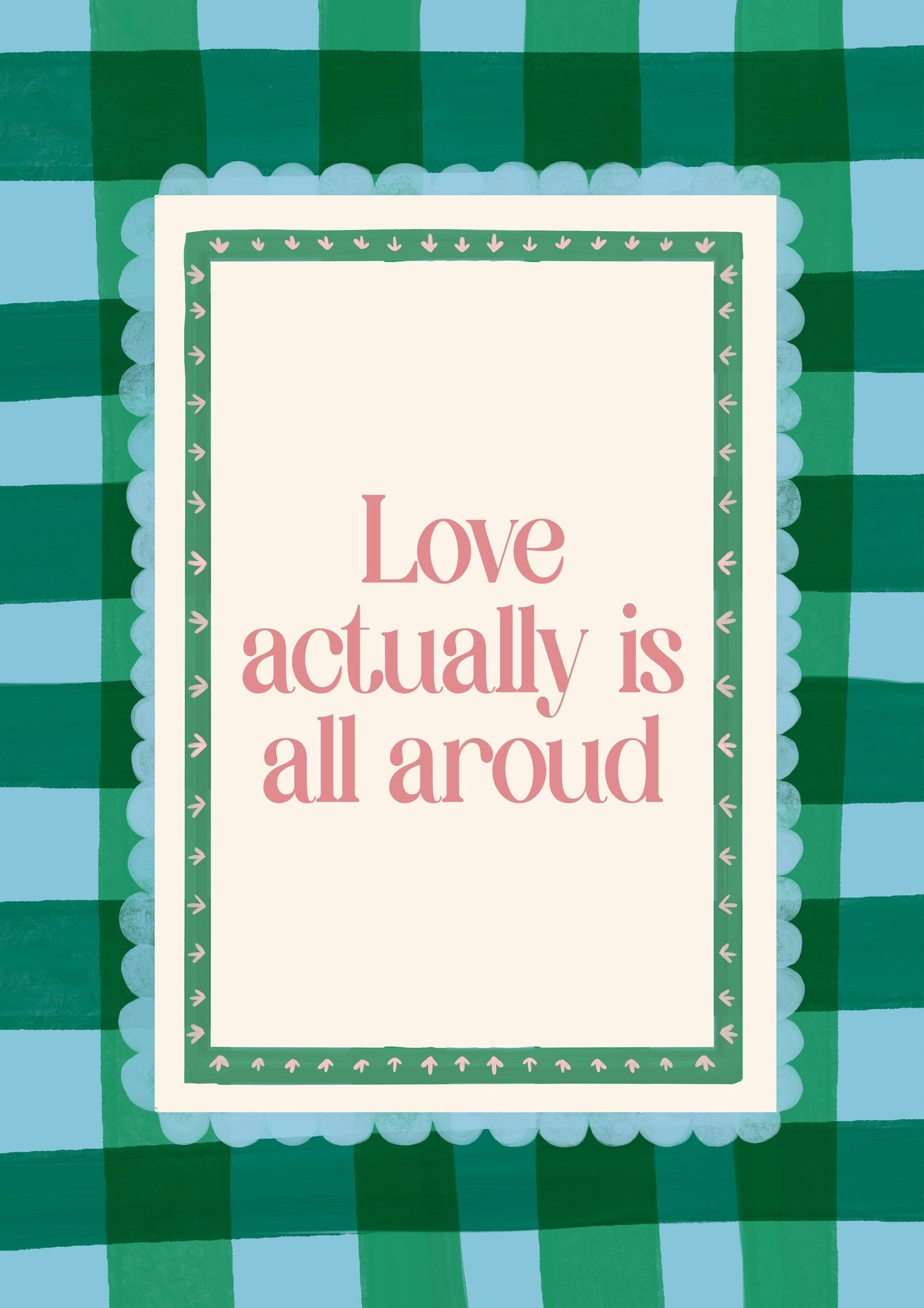 Love Actually Is All Around Print, Quote Wall Art